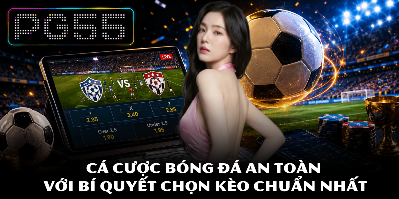 Cá Cược Bóng Đá An Toàn Với Bí Quyết Chọn Kèo Chuẩn Nhất 7 Cá Cược Bóng Đá An Toàn Với Bí Quyết Chọn Kèo Chuẩn Nhất