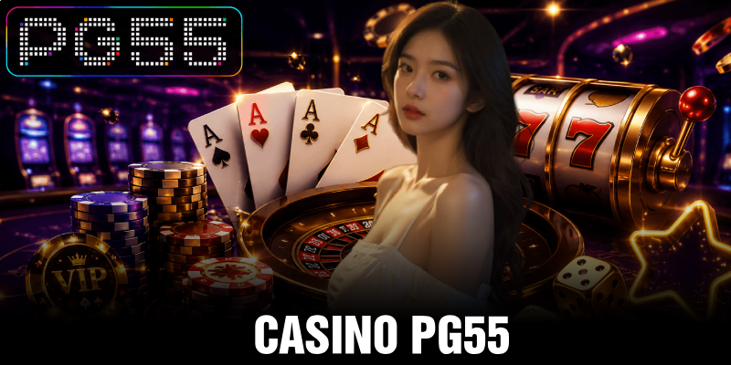 Casino PG55 - Top 1 Địa Chỉ Giải Trí Trực Tuyến Hàng Đầu 1 Casino PG55 - Top 1 Địa Chỉ Giải Trí Trực Tuyến Hàng Đầu