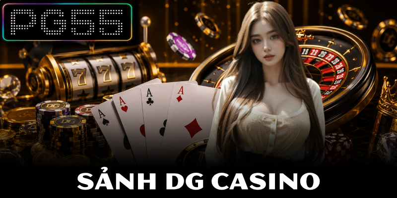 Sảnh DG Casino – Giải Trí Trực Tuyến An Toàn Minh Bạch 2026 1 Sảnh DG Casino – Giải Trí Trực Tuyến An Toàn Minh Bạch 2026