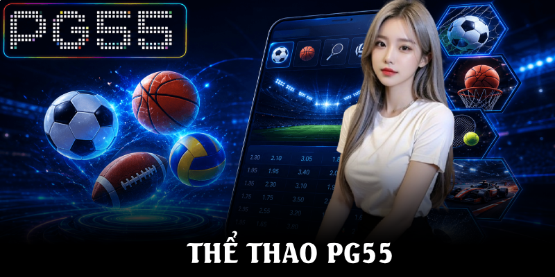 Thể Thao PG55 – Cá Cược Chuyên Nghiệp, Đa Dạng Bộ Môn 2 Thể thao PG55 tích hợp nhiều sân chơi hấp dẫn, kịch tính