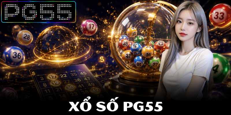 Xổ Số PG55 - Dự Đoán Chuẩn Xác Trúng Thưởng Cực Nhanh 1 Xổ Số PG55 - Dự Đoán Chuẩn Xác Trúng Thưởng Cực Nhanh