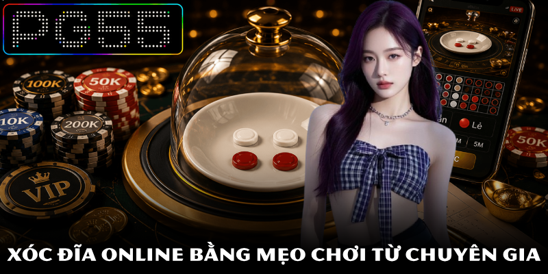 Xóc Đĩa Online – Điểm Danh Top Nhà Cái Số 1 Uy Tín Đáng Chơi 4 Xóc đĩa online bằng mẹo chơi từ chuyên gia
